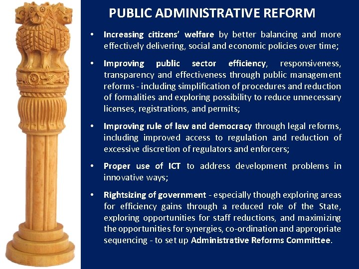 PUBLIC ADMINISTRATIVE REFORM • Increasing citizens’ welfare by better balancing and more effectively delivering,