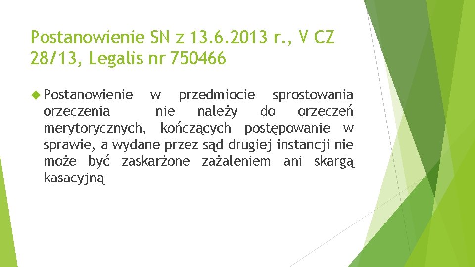 Postanowienie SN z 13. 6. 2013 r. , V CZ 28/13, Legalis nr 750466