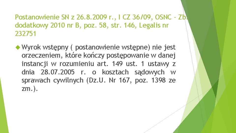 Postanowienie SN z 26. 8. 2009 r. , I CZ 36/09, OSNC - Zb.