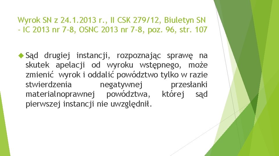 Wyrok SN z 24. 1. 2013 r. , II CSK 279/12, Biuletyn SN -