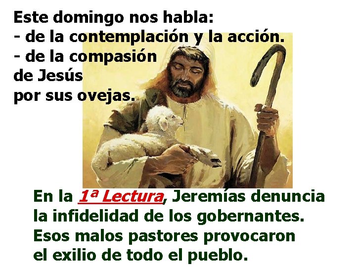 Este domingo nos habla: - de la contemplación y la acción. - de la Este domingo nos habla: - de la contemplación y la acción. - de la