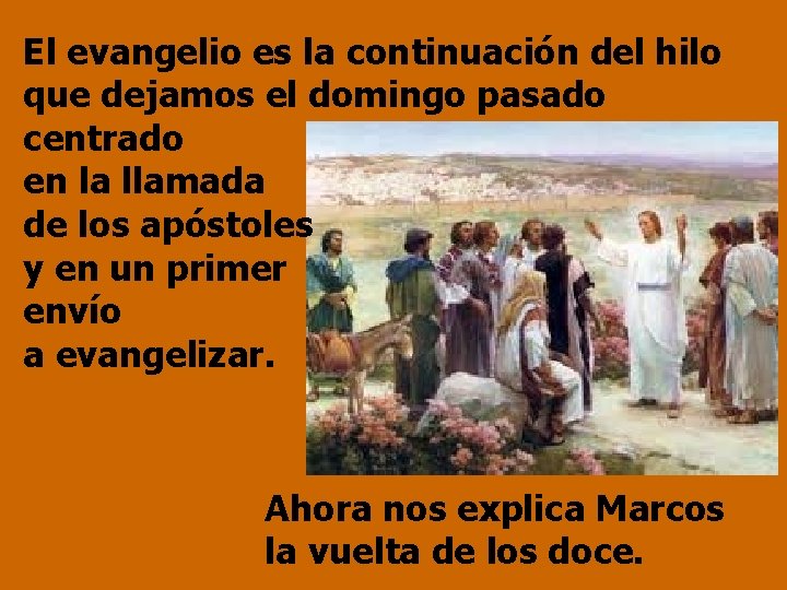 El evangelio es la continuación del hilo que dejamos el domingo pasado centrado en El evangelio es la continuación del hilo que dejamos el domingo pasado centrado en