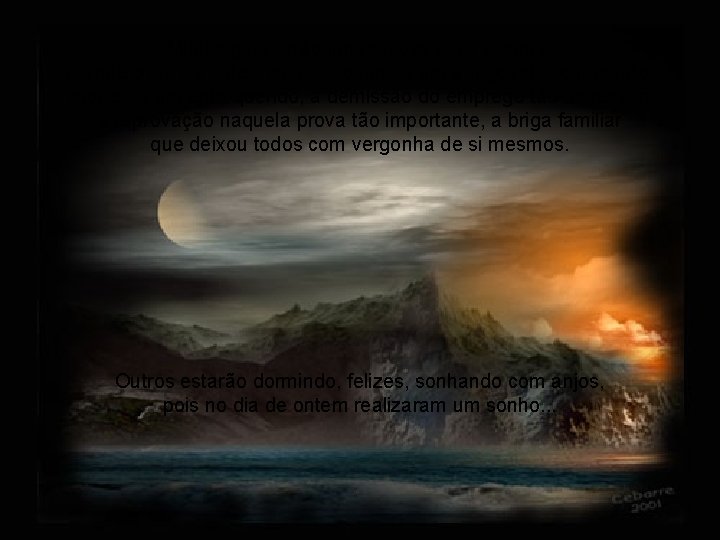 Muitos guardarão impressões para sempre, porque o dia de ontem marcou o fim de