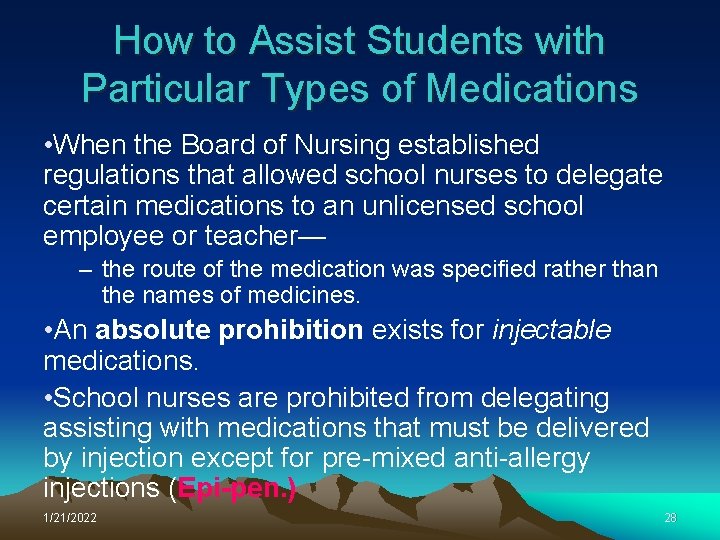 How to Assist Students with Particular Types of Medications • When the Board of