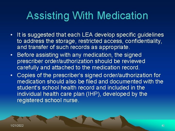 Assisting With Medication • It is suggested that each LEA develop specific guidelines to