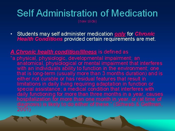 Self Administration of Medication (new slide) • Students may self administer medication only for
