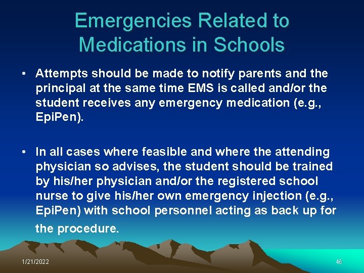Emergencies Related to Medications in Schools • Attempts should be made to notify parents