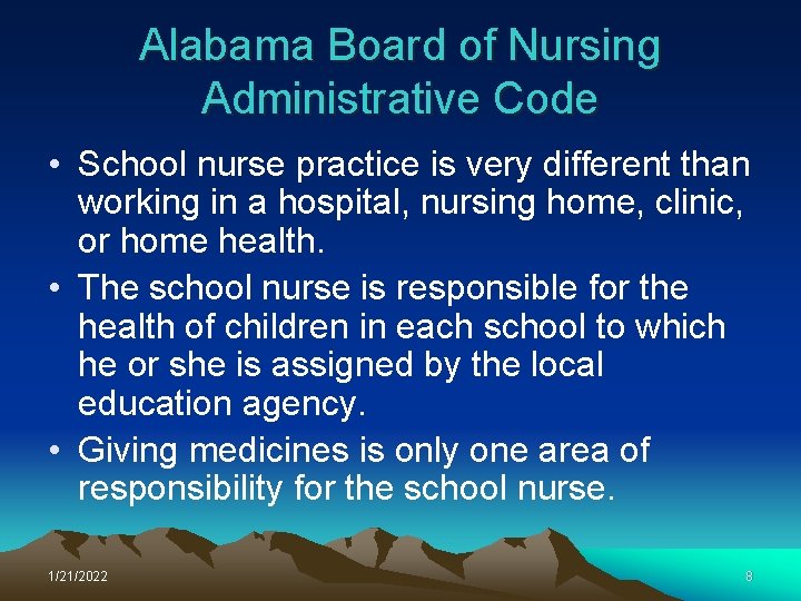 Alabama Board of Nursing Administrative Code • School nurse practice is very different than