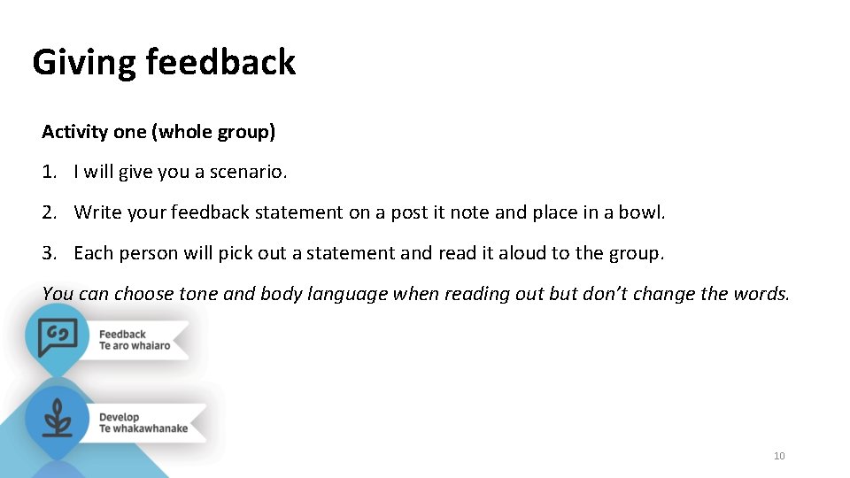 Giving feedback Activity one (whole group) 1. I will give you a scenario. 2.