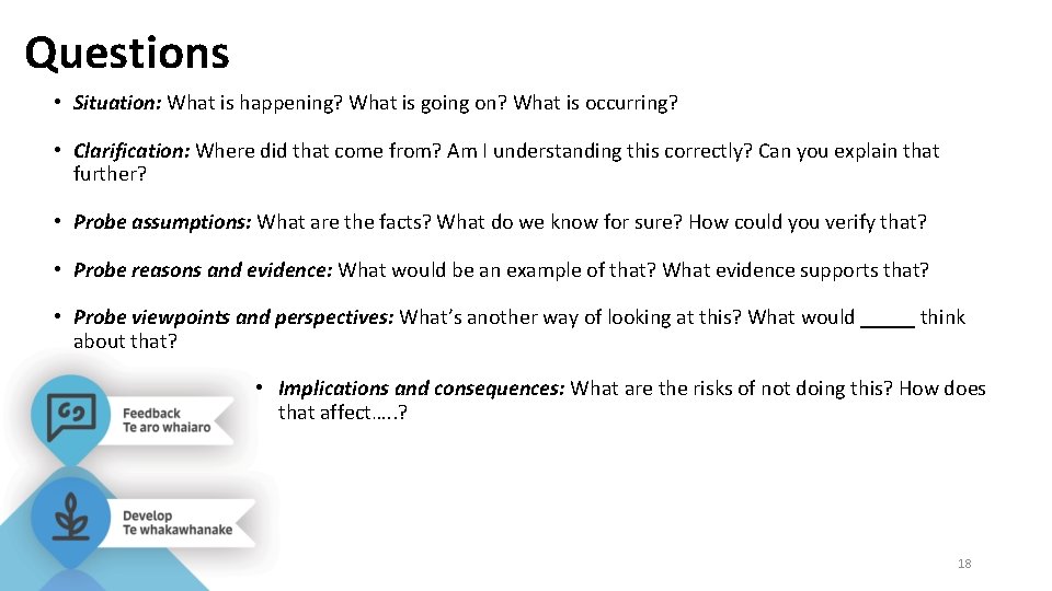 Questions • Situation: What is happening? What is going on? What is occurring? •