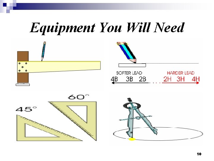 Equipment You Will Need 10 