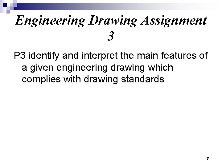 Engineering Drawing Assignment 3 P 3 identify and interpret the main features of a