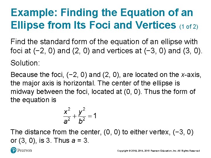 Example: Finding the Equation of an Ellipse from Its Foci and Vertices (1 of