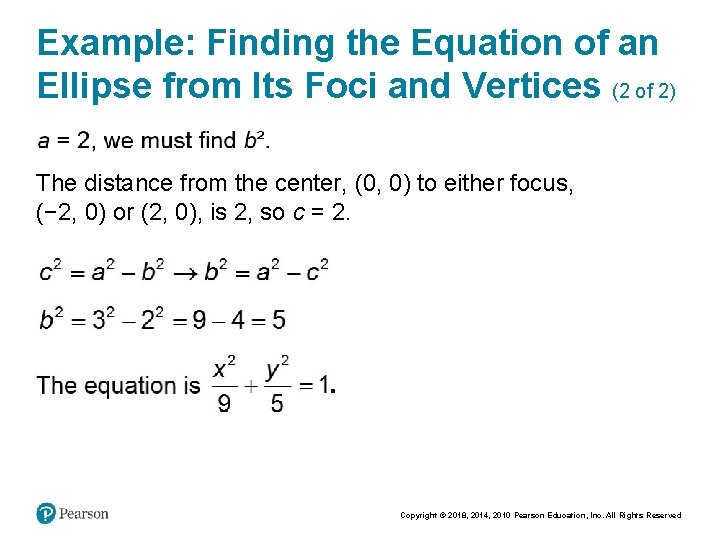 Example: Finding the Equation of an Ellipse from Its Foci and Vertices (2 of