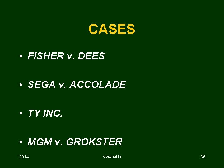CASES • FISHER v. DEES • SEGA v. ACCOLADE • TY INC. • MGM