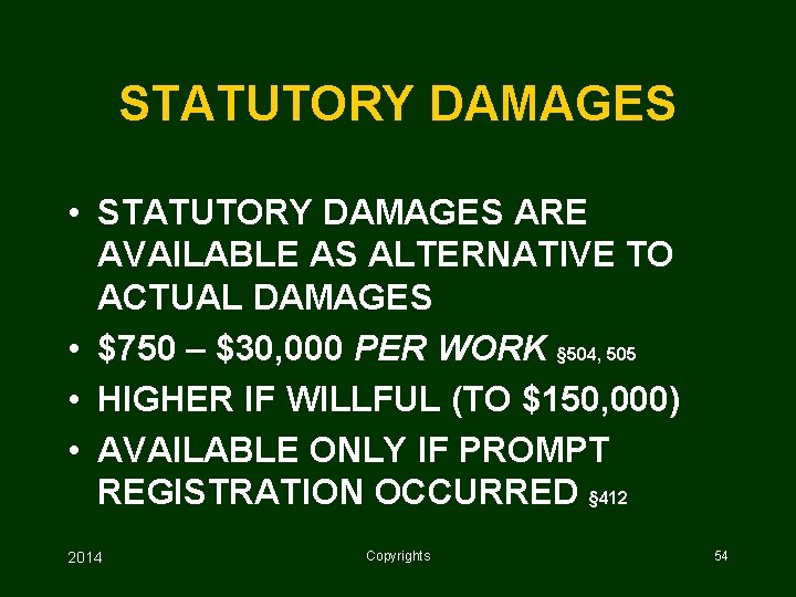 STATUTORY DAMAGES • STATUTORY DAMAGES ARE AVAILABLE AS ALTERNATIVE TO ACTUAL DAMAGES • $750