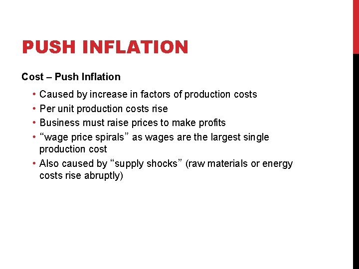 PUSH INFLATION Cost – Push Inflation • • Caused by increase in factors of