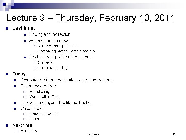 Lecture 9 – Thursday, February 10, 2011 n Last time: n n Binding and