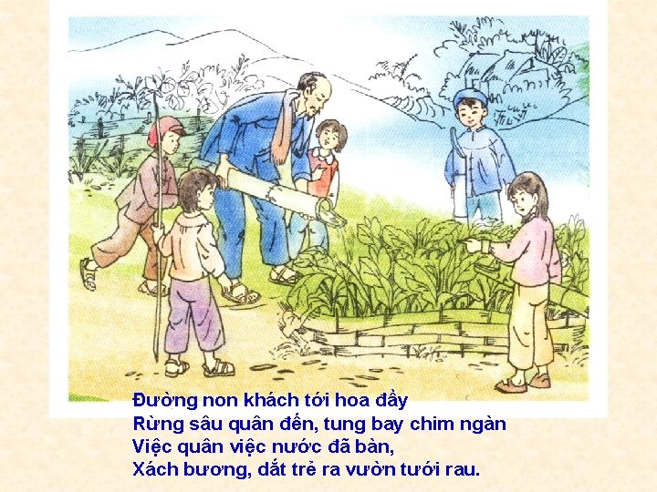 Đường non khách tới hoa đầy Rừng sâu quân đến, tung bay chim ngàn