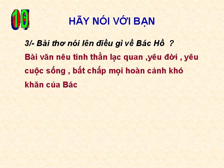 HÃY NÓI VỚI BẠN 3/- Bài thơ nói lên điều gì về Bác Hồ