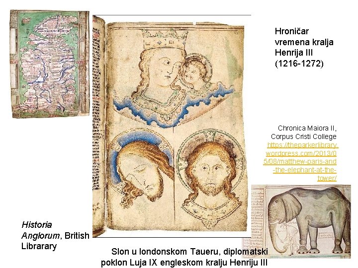 Hroničar vremena kralja Henrija III (1216 -1272) Chronica Maiora II, Corpus Cristi College https: