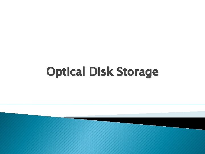 Optical Disk Storage 