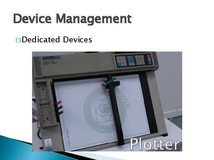 Device Management � Dedicated Devices Plotter 