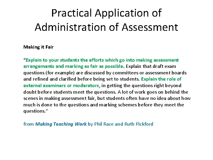 Practical Application of Administration of Assessment Making it Fair “Explain to your students the