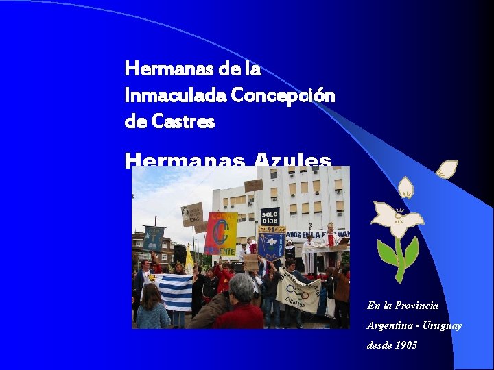 Hermanas de la Inmaculada Concepción de Castres Hermanas Azules En la Provincia Argentina -