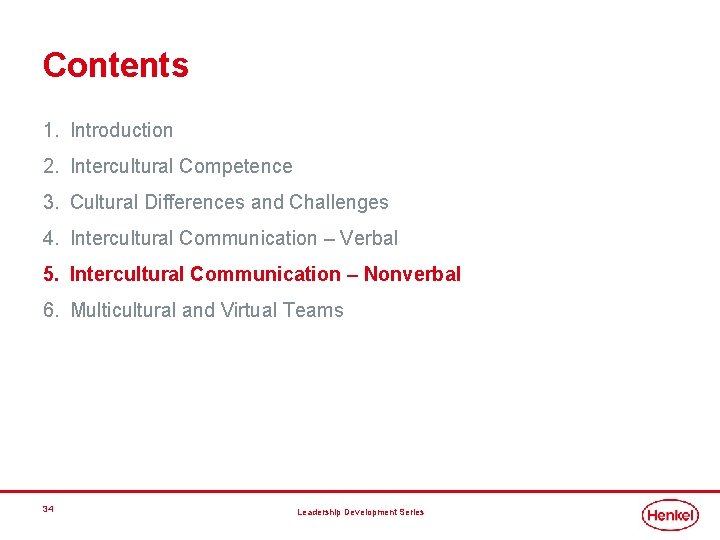 Contents 1. Introduction 2. Intercultural Competence 3. Cultural Differences and Challenges 4. Intercultural Communication Contents 1. Introduction 2. Intercultural Competence 3. Cultural Differences and Challenges 4. Intercultural Communication