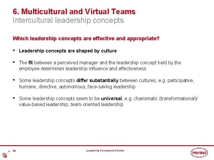 6. Multicultural and Virtual Teams Intercultural leadership concepts Which leadership concepts are effective and 6. Multicultural and Virtual Teams Intercultural leadership concepts Which leadership concepts are effective and