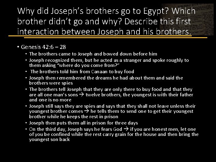 Why did Joseph’s brothers go to Egypt? Which brother didn’t go and why? Describe