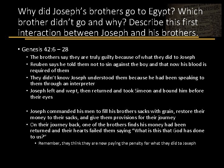 Why did Joseph’s brothers go to Egypt? Which brother didn’t go and why? Describe