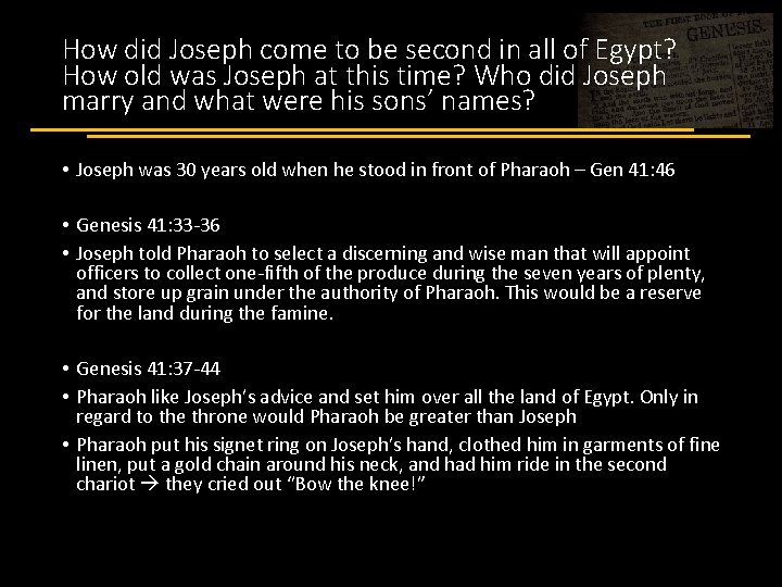 How did Joseph come to be second in all of Egypt? How old was