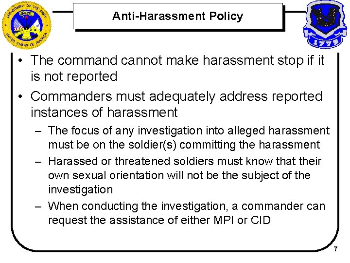 Anti-Harassment Policy • The command cannot make harassment stop if it is not reported