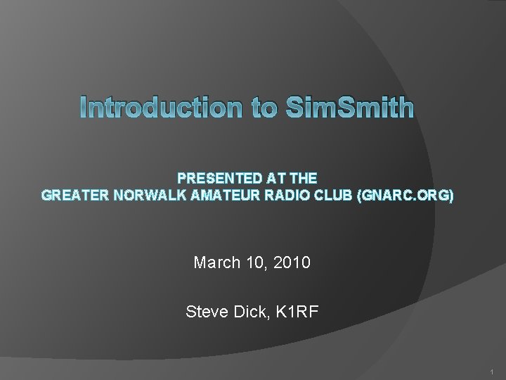 Sim Smith Introduction to Sim Smith PRESENTED AT THE GREATER