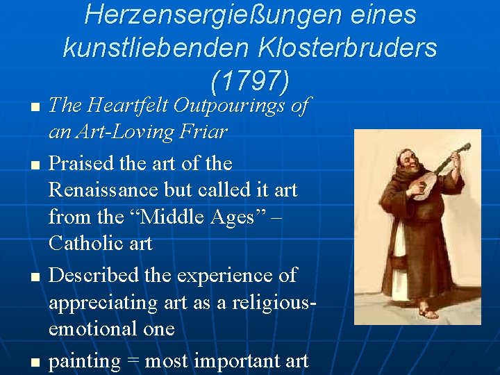 Herzensergießungen eines kunstliebenden Klosterbruders (1797) n n The Heartfelt Outpourings of an Art-Loving Friar