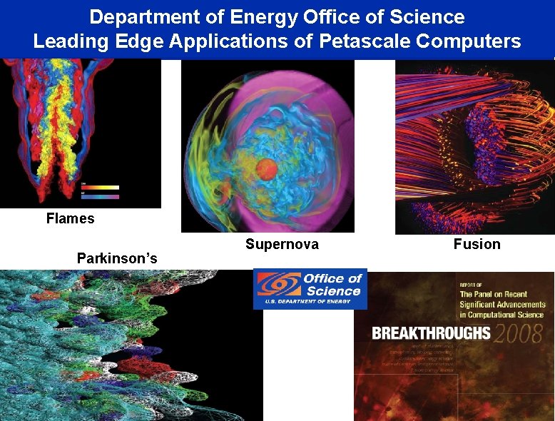 Department of Energy Office of Science Leading Edge Applications of Petascale Computers Flames Parkinson’s