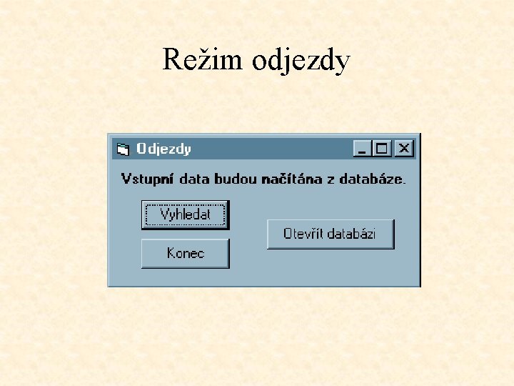 Režim odjezdy 