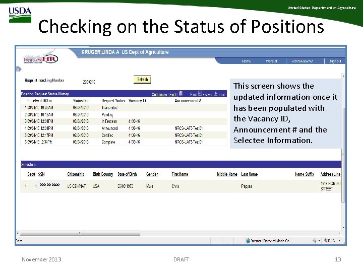 United States Department of Agriculture Checking on the Status of Positions This screen shows United States Department of Agriculture Checking on the Status of Positions This screen shows