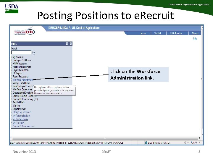 United States Department of Agriculture Posting Positions to e. Recruit Click on the Workforce