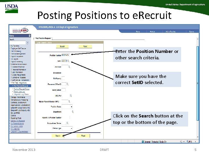 United States Department of Agriculture Posting Positions to e. Recruit Enter the Position Number