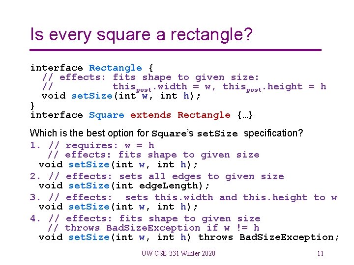 Is every square a rectangle? interface Rectangle { // effects: fits shape to given