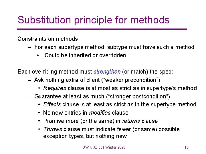 Substitution principle for methods Constraints on methods – For each supertype method, subtype must