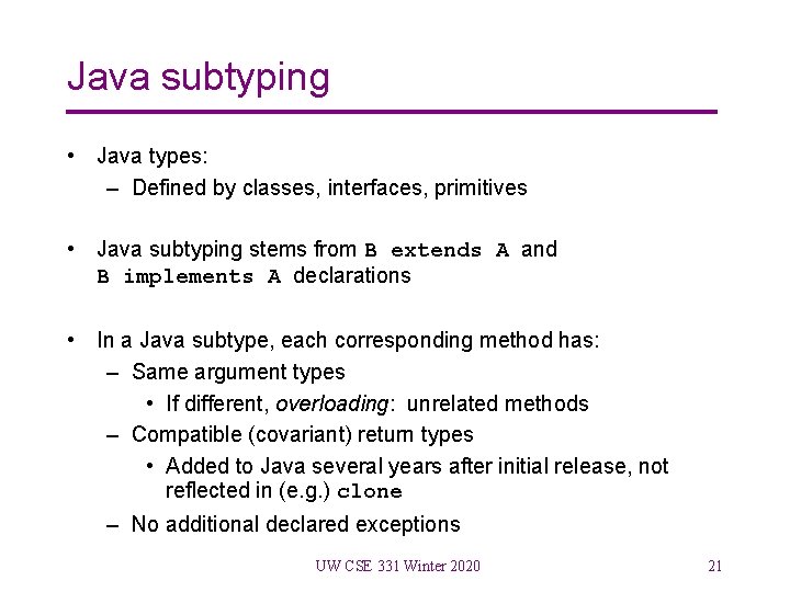 Java subtyping • Java types: – Defined by classes, interfaces, primitives • Java subtyping