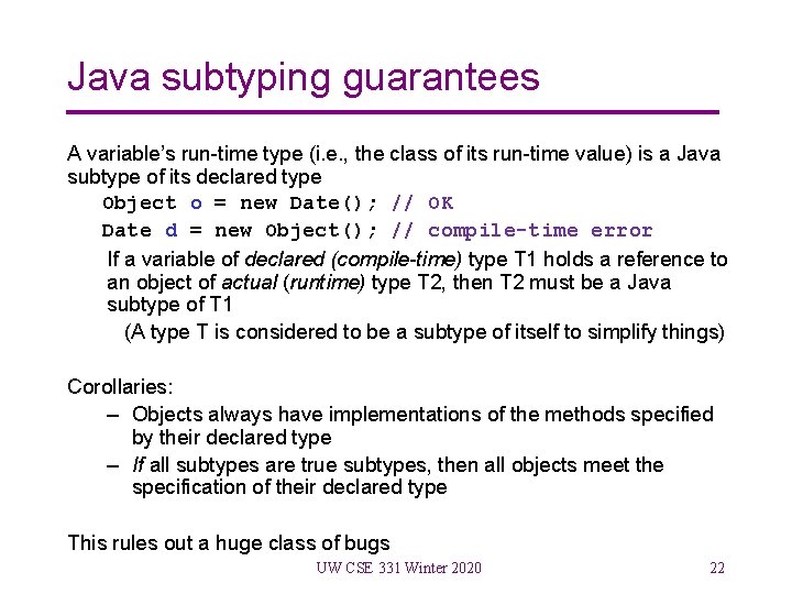 Java subtyping guarantees A variable’s run-time type (i. e. , the class of its