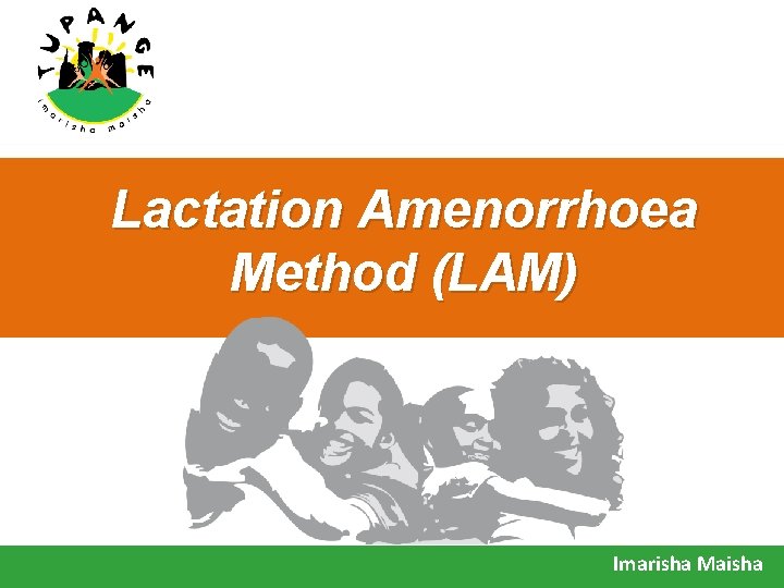 Lactation Amenorrhoea Method (LAM) Imarisha Maisha 