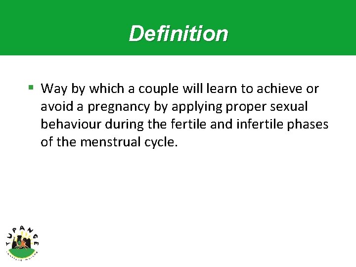 Definition § Way by which a couple will learn to achieve or avoid a