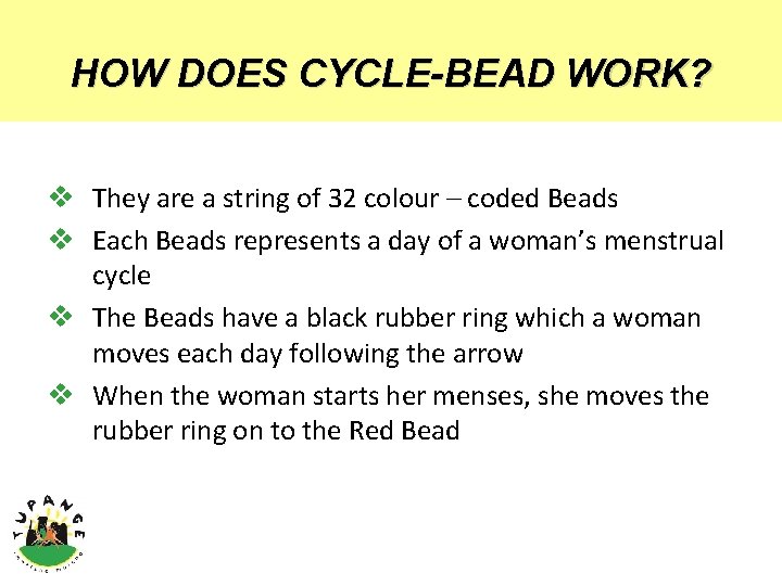HOW DOES CYCLE-BEAD WORK? v They are a string of 32 colour – coded