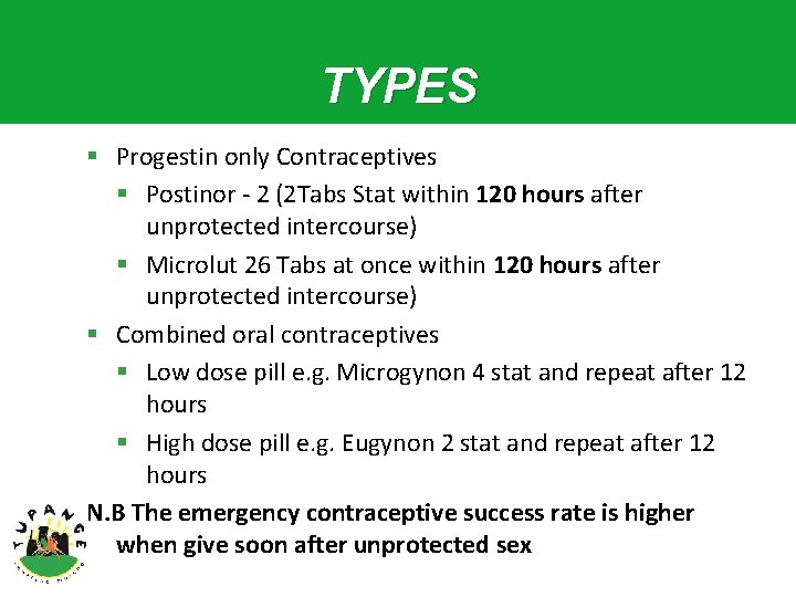 TYPES § Progestin only Contraceptives § Postinor - 2 (2 Tabs Stat within 120